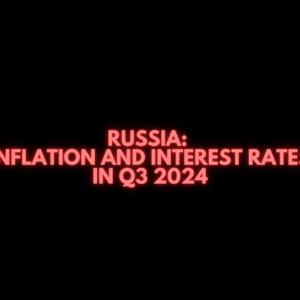 Russia: Inflation and interest rates in Q3 2024